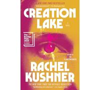 Creation Lake: A Novel