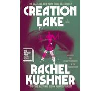 Creation Lake: A Novel
