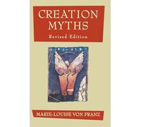 Creation Myths: Revised Edition