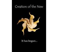 Creation of the New