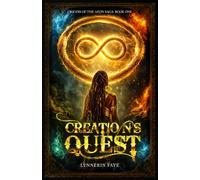 Creation’s Quest: Origins of the Aeon Saga: Book One: 1