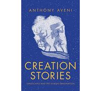 Creation Stories: Landscapes and the Human Imagination
