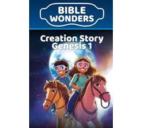 Creation Story - Genesis 1: Bible Lesson for Kids About God’s Creation (Bible Wonders Genesis)