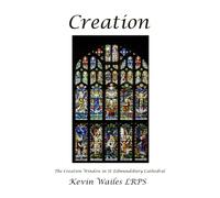Creation: The creation window in St Edmundsbury Cathedral (Suffolk Stained Glass)
