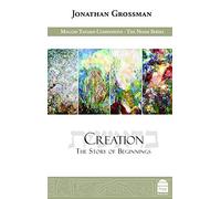 Creation: The Story of Beginnings (The Noam)