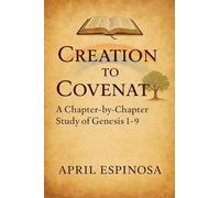 Creation To Covenant