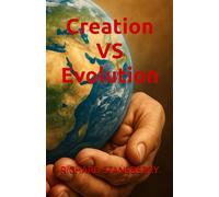 Creation VS Evolution (The Creation Series)