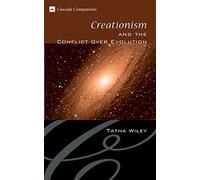 Creationism and the Conflict over Evolution (Cascade Companions)