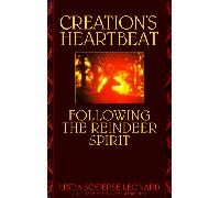 Creation's Heartbeat: Following the Reindeer Spirit