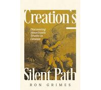 Creation's Silent Path: Discovering Hesychastic Truths in Genesis