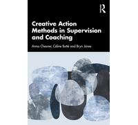 Creative Action Methods in Supervision and Coaching