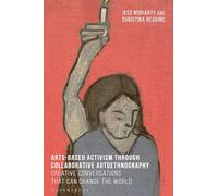 Creative Activism: An Autoethnographic Approach to Changing the World