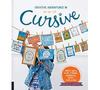 Creative Adventures in Cursive: Write with glue, string, markers, paint, and icing!