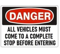 Creative Aluminum Tin Sign Danger All Vehicles Must Come to A Complete Stop Before Entering Sign OSHA No Admittance Restricted Area Signs Safety - 12x8 inch
