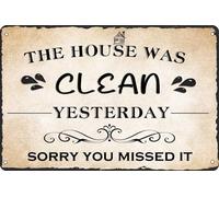 Creative Aluminum Tin Sign - The House was Clean Yesterday Sorry You Missed It Sign Home Wall Decor for Bedroom Kitchen Garage Cafe Bar 12x8 inch