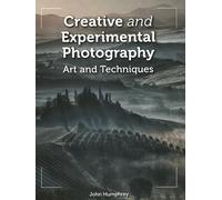 Creative and Experimental Photography