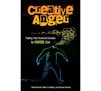 Creative Anger: Putting That Powerful Emotion to Good Use