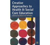Creative Approaches to Health and Social Care Education: Knowing Me, Understanding You