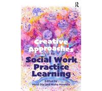 Creative Approaches to Social Work Practice Learning