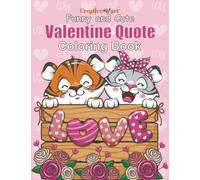 Creative Art | Funny and Cute Valentine Quote | Coloring Book for Adults and Teens