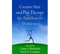 Creative Arts and Play Therapy for Attachment Problems