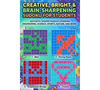 Creative, Bright & Brain-Sharpening Sudoku for Students: Aesthetic Shaped Puzzles Covering Engineering, Science, Sports, Nature, Math and More