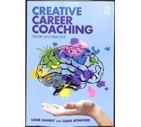 Creative Career Coaching : Theory into Practice