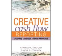 Creative Cash Flow Reporting: Uncovering Sustainable Financial Performance