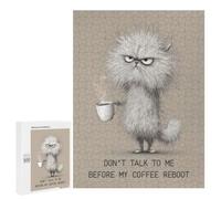 Creative Challenge - Don't Talk To Me Before My Coffee Reboot - Cat With Coffee, 500 PCS, Decorative Wooden Puzzle, Holiday-Season Gift; for Shared Table Time