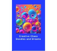 Creative Chaos: Doodles and Dreams