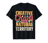 Creative Chaos is My Natural Territory Funny Crafter T-Shirt