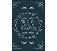 Creative Chaos Planner: Contains about 30 premade tracking and planning pages and over 100 blank dot grid pages for your creativity