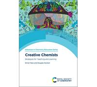 Creative Chemists: Strategies for Teaching and Learning: Volume 4 (Advances in Chemistry Education Series)