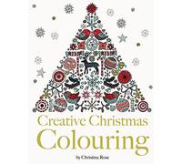 Creative Christmas Colouring: Classic Christmas themes and patterns for a peaceful and relaxing festive season. The perfect Christmas colouring gift.