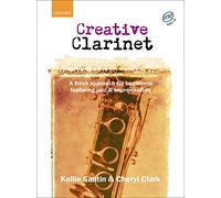 Creative Clarinet + CD: A fresh approach for beginners featuring jazz and improvisation