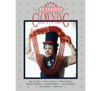 Creative Clowning, Fourth Edition