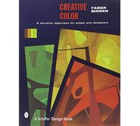 CREATIVE COLOR: A Dynamic Approach for Artists and Designers