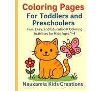 Creative Coloring Adventures for Toddlers & Preschoolers: Fun, Easy, and Educational Coloring Activities for Kids Ages 1-4