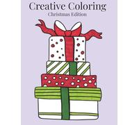 Creative Coloring : Bold Relaxing Designs For All Ages: Christmas Edition