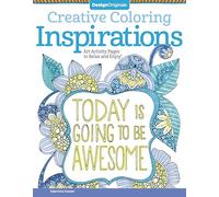 Creative Coloring Inspirations (Design Originals): Art Activity Book Pages to Relax and Enjoy!: 9