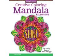 Creative Coloring Mandala Expressions : Art Activity Pages to Relax and Enjoy!