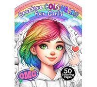 Creative Colouring for Girls: 50 Whimsical Designs: Animals (Horses, Panda, Koala) & Lovely Patterns (Rainbow, Dreams) in a Colouring Book for Girls Aged 6-8, 9-12