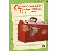 Creative Composition Toolbox, Bk 4: A Step-by-Step Guide for Learning to Compose