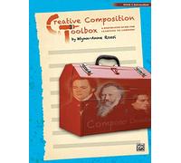 Creative Composition Toolbox, Bk 5: A Step-by-Step Guide for Learning to Compose