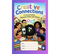 Creative Connections: A Conversation Between Home and School
