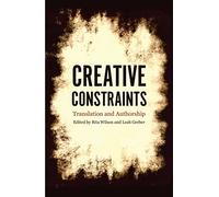 Creative Constraints: Translation and Authorship (Linguistics)