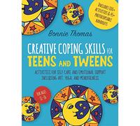 Creative Coping Skills for Teens and Tweens