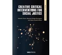 Creative Critical Interventions for Social Justice