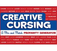 Creative Cursing : A Mix 'n' Match Profanity Generator