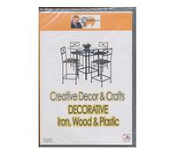 Creative Decor And Crafts: Decorative Iron, Wood And Plastic [DVD]